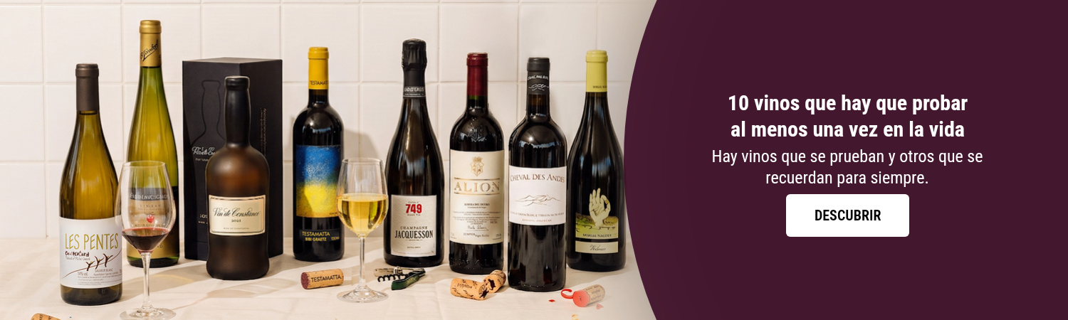 10 vinos que hay que probar al menos una vez en la vida
